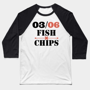 June 3rd, fish x chips Baseball T-Shirt